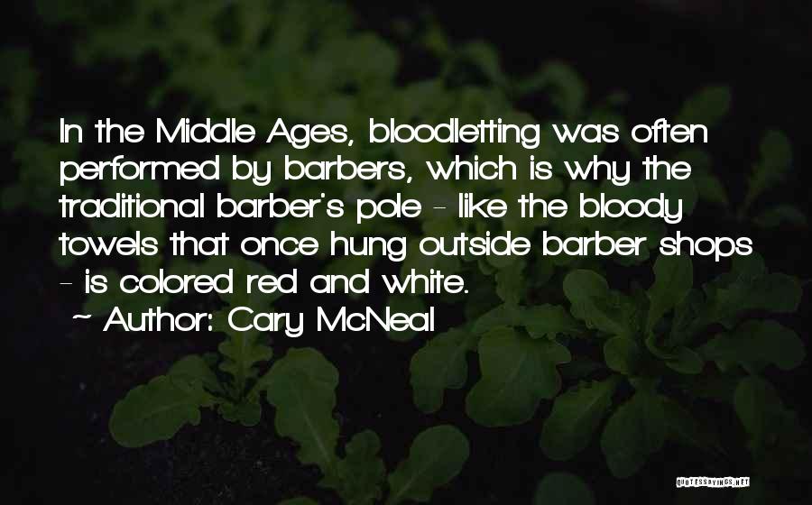 The Middle Ages Quotes By Cary McNeal