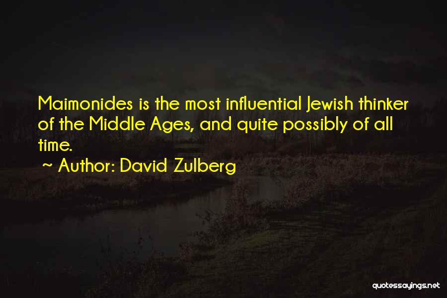 The Middle Ages Quotes By David Zulberg