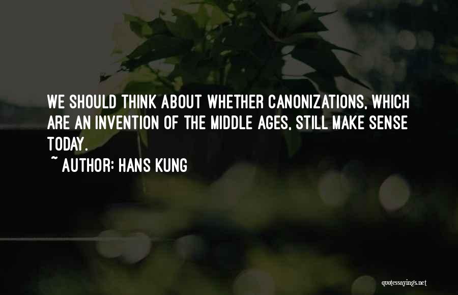 The Middle Ages Quotes By Hans Kung