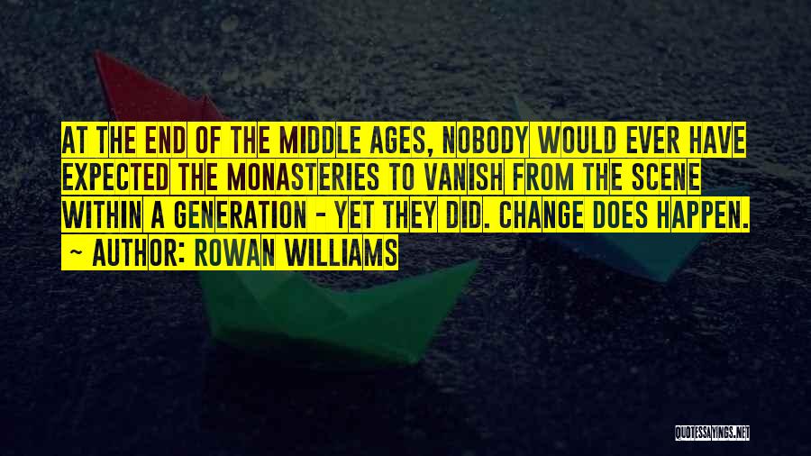 The Middle Ages Quotes By Rowan Williams