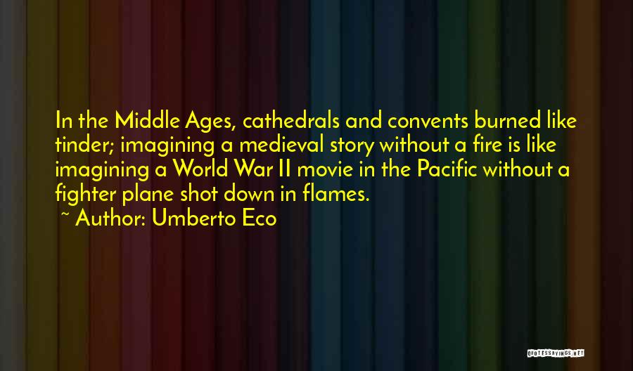 The Middle Ages Quotes By Umberto Eco