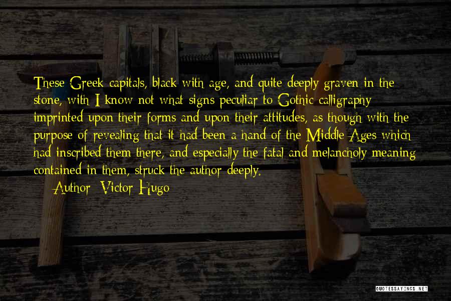 The Middle Ages Quotes By Victor Hugo