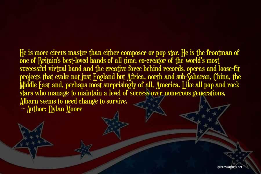 The Middle East Band Quotes By Dylan Moore