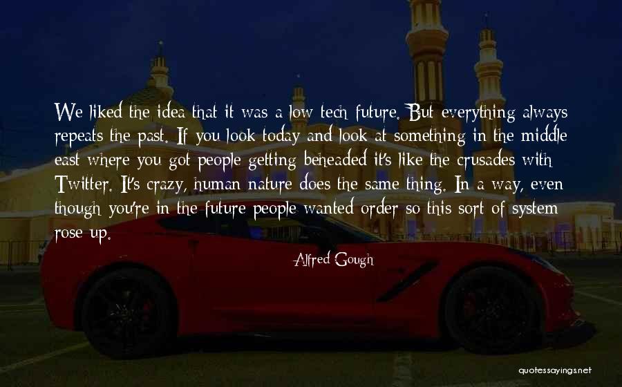 The Middle East Quotes By Alfred Gough