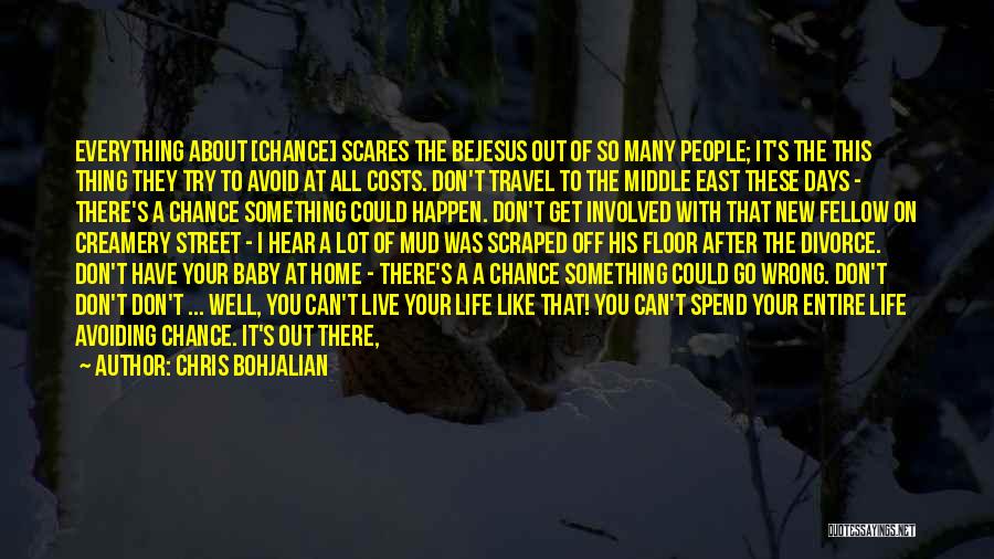 The Middle East Quotes By Chris Bohjalian