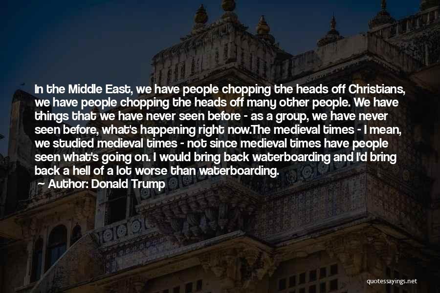 The Middle East Quotes By Donald Trump