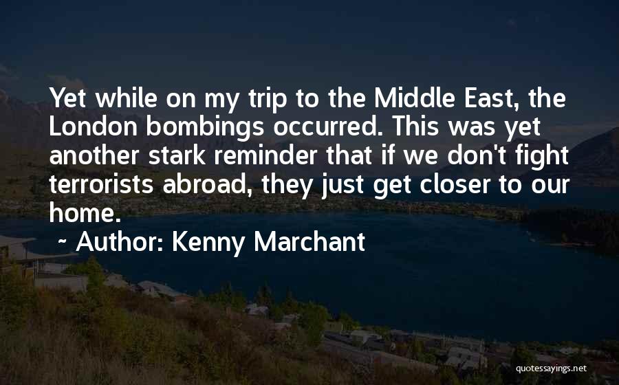 The Middle East Quotes By Kenny Marchant