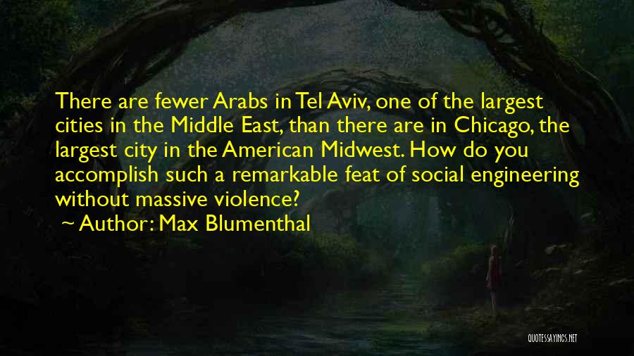 The Middle East Quotes By Max Blumenthal