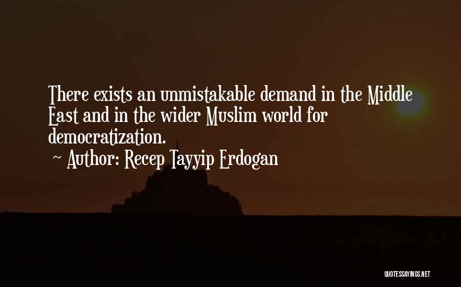 The Middle East Quotes By Recep Tayyip Erdogan