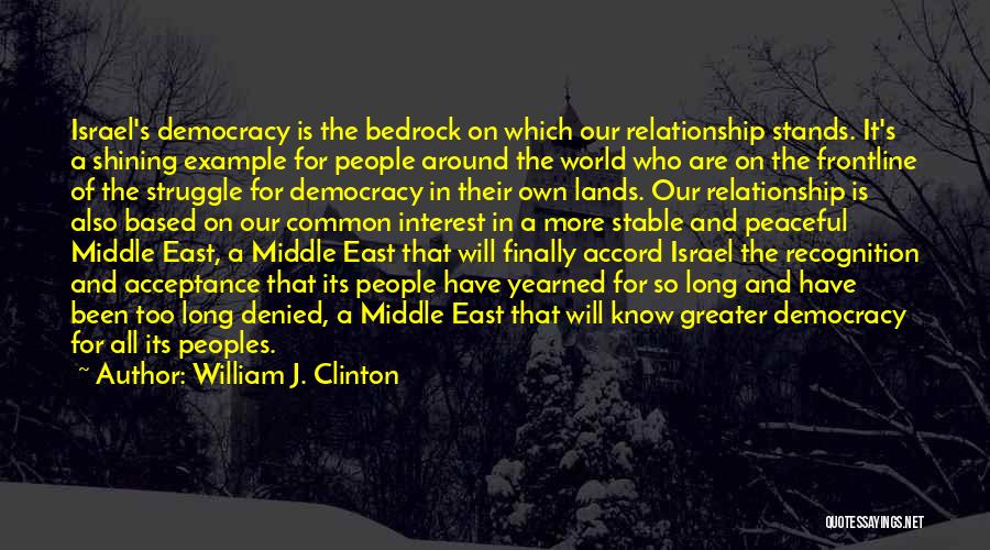 The Middle East Quotes By William J. Clinton