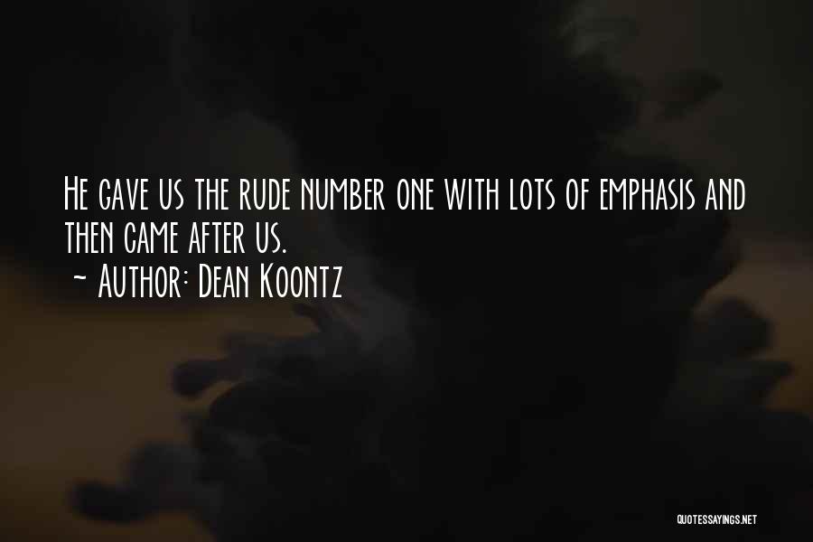 The Middle Finger Quotes By Dean Koontz