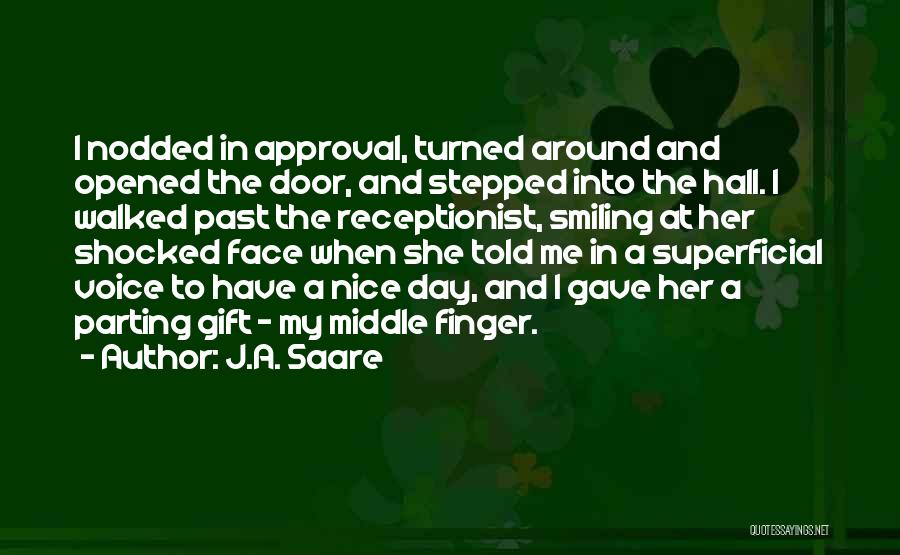 The Middle Finger Quotes By J.A. Saare