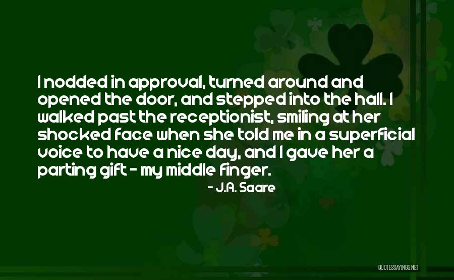 The Middle Finger Quotes By J.A. Saare