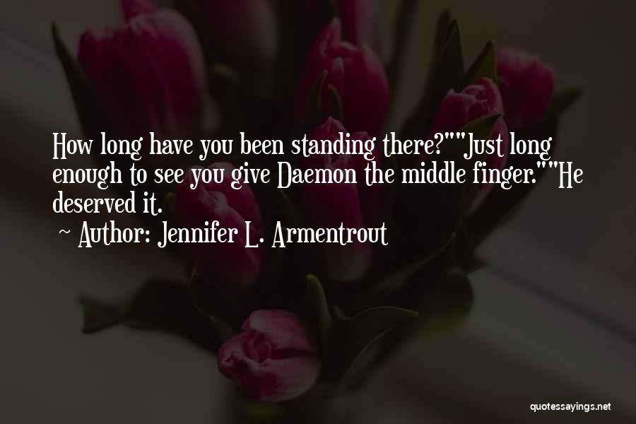 The Middle Finger Quotes By Jennifer L. Armentrout