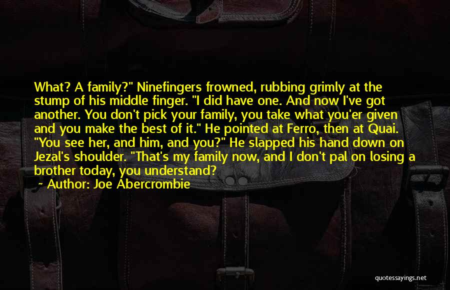 The Middle Finger Quotes By Joe Abercrombie