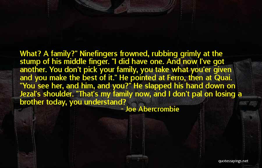 The Middle Finger Quotes By Joe Abercrombie