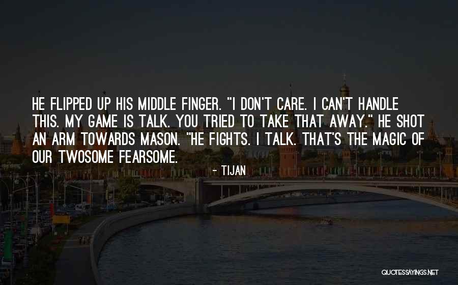 The Middle Finger Quotes By Tijan