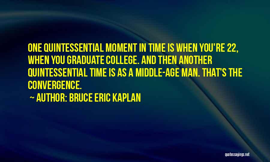 The Middle Man Quotes By Bruce Eric Kaplan