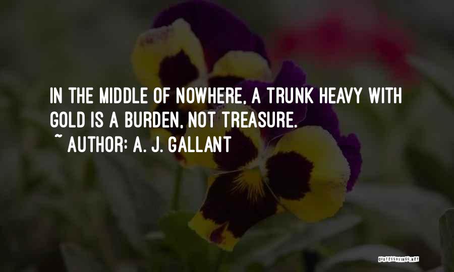 The Middle Of Nowhere Quotes By A. J. Gallant