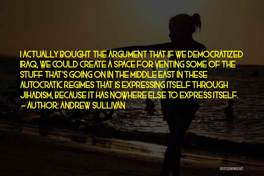 The Middle Of Nowhere Quotes By Andrew Sullivan
