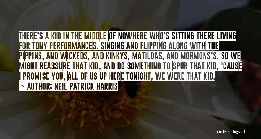 The Middle Of Nowhere Quotes By Neil Patrick Harris