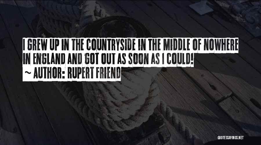 The Middle Of Nowhere Quotes By Rupert Friend