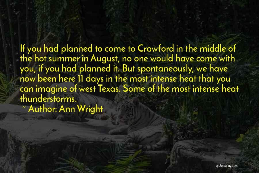 The Middle Of Summer Quotes By Ann Wright