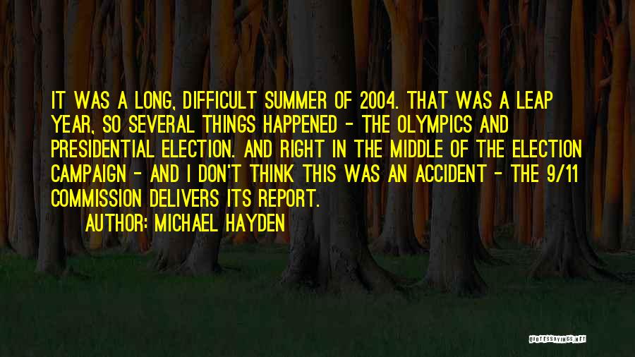 The Middle Of Summer Quotes By Michael Hayden