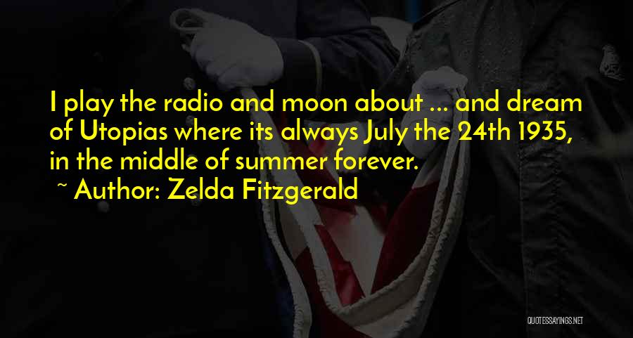 The Middle Of Summer Quotes By Zelda Fitzgerald