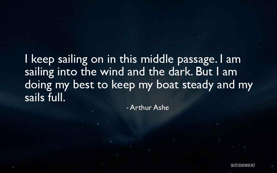 The Middle Passage Quotes By Arthur Ashe The Middle Passage Quotes By Arthur Ashe