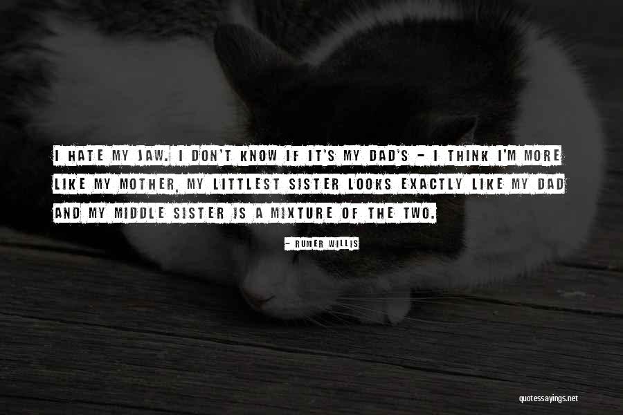 The Middle Sister Quotes By Rumer Willis The Middle Sister Quotes By Rumer Willis