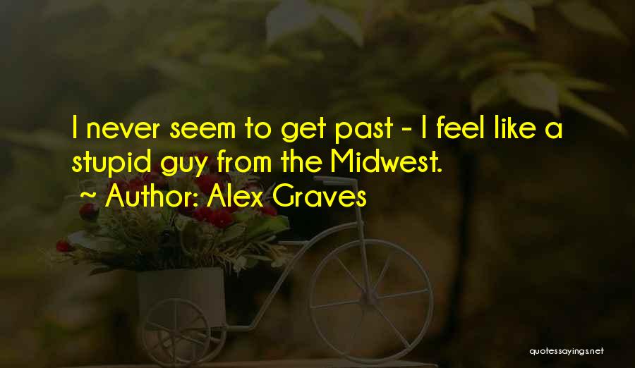 The Midwest Quotes By Alex Graves