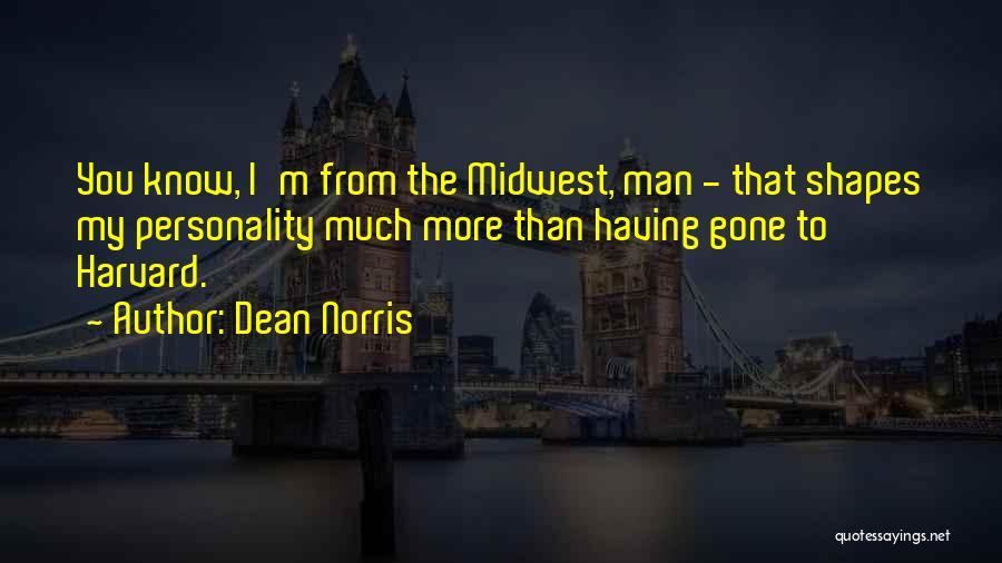 The Midwest Quotes By Dean Norris