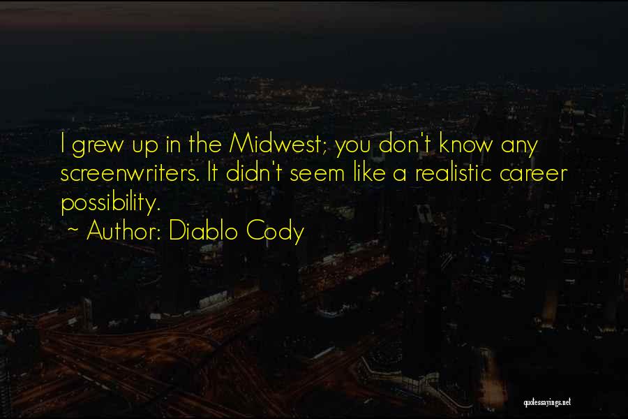 The Midwest Quotes By Diablo Cody