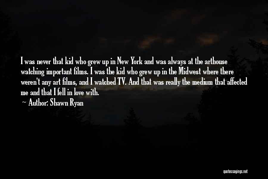 The Midwest Quotes By Shawn Ryan