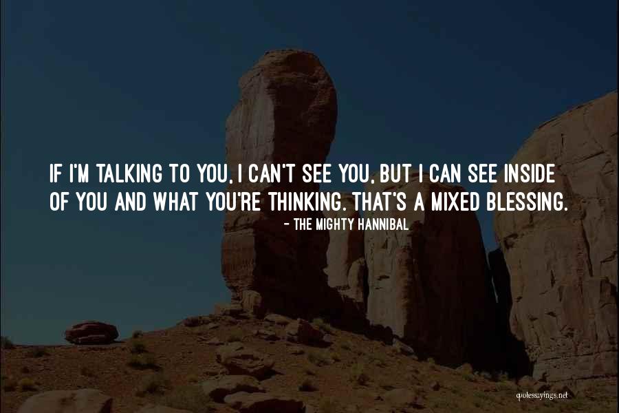 The Mighty Hannibal Quotes 2159265 The Mighty Hannibal Quotes 2159265