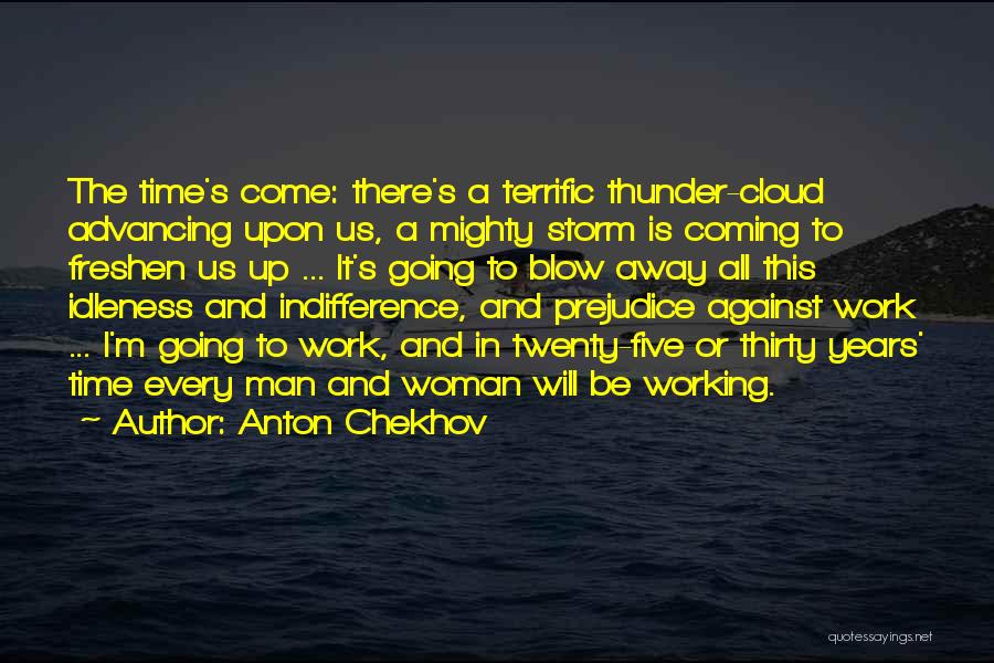 The Mighty Storm Quotes By Anton Chekhov