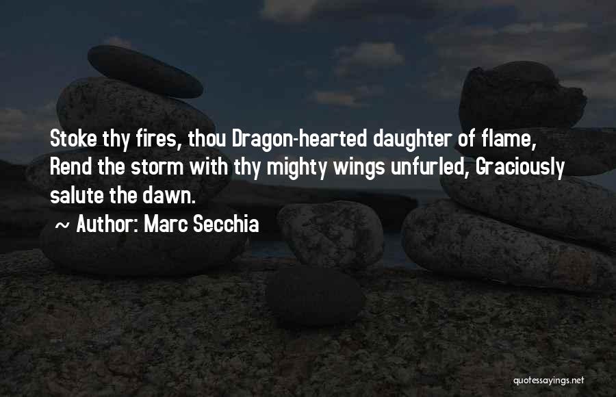 The Mighty Storm Quotes By Marc Secchia