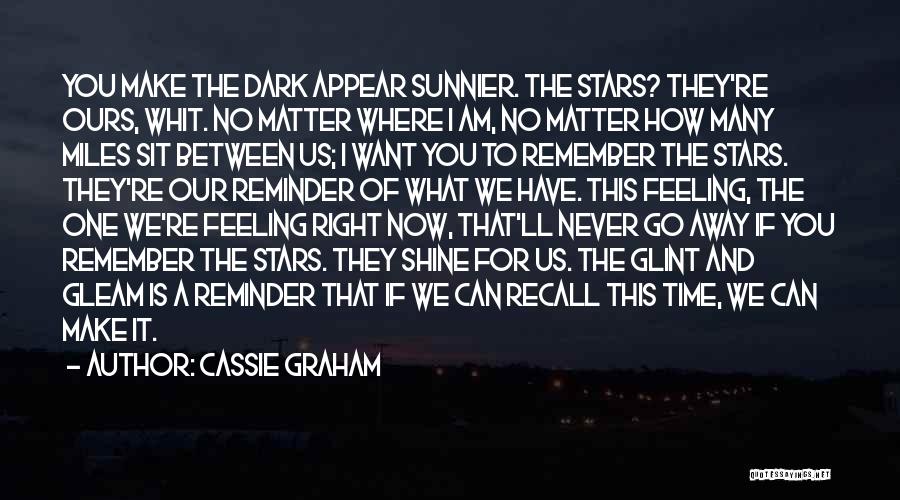 The Miles Between Quotes By Cassie Graham