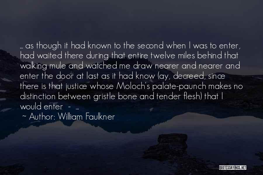 The Miles Between Quotes By William Faulkner