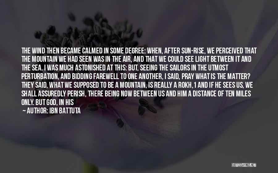 The Miles Between Us Quotes By Ibn Battuta