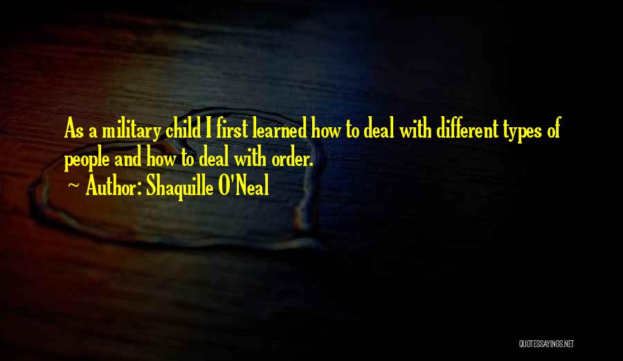 The Military Child Quotes By Shaquille O'Neal