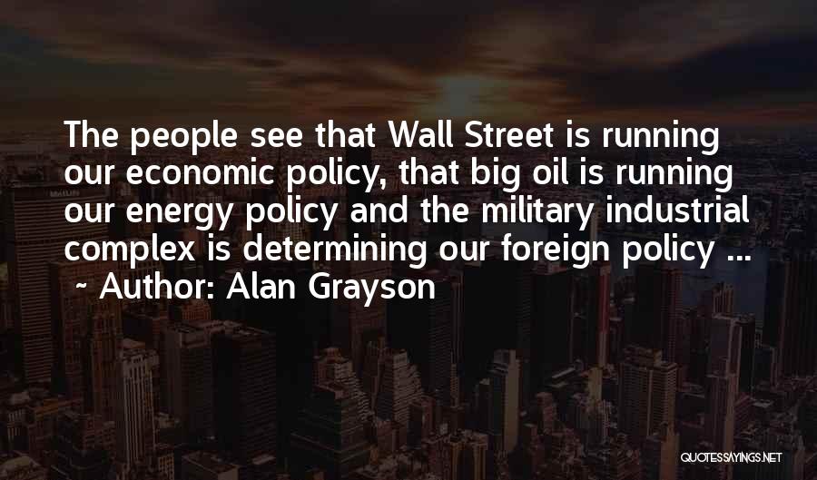 The Military Industrial Complex Quotes By Alan Grayson