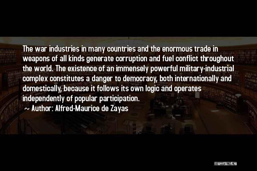 The Military Industrial Complex Quotes By Alfred-Maurice De Zayas