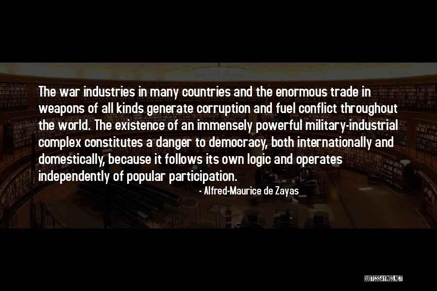 The Military Industrial Complex Quotes By Alfred-Maurice De Zayas