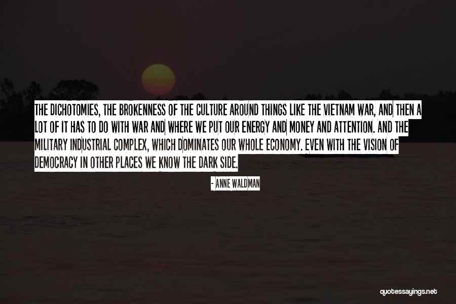 The Military Industrial Complex Quotes By Anne Waldman The Military Industrial Complex Quotes By Anne Waldman