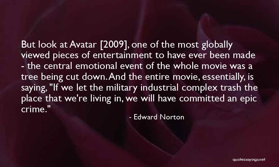 The Military Industrial Complex Quotes By Edward Norton The Military Industrial Complex Quotes By Edward Norton