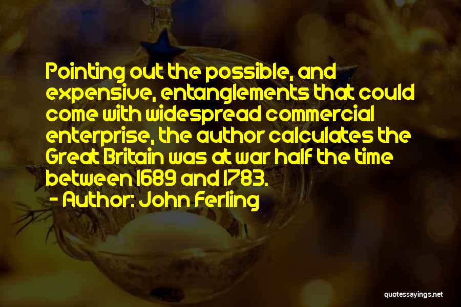 The Military Industrial Complex Quotes By John Ferling