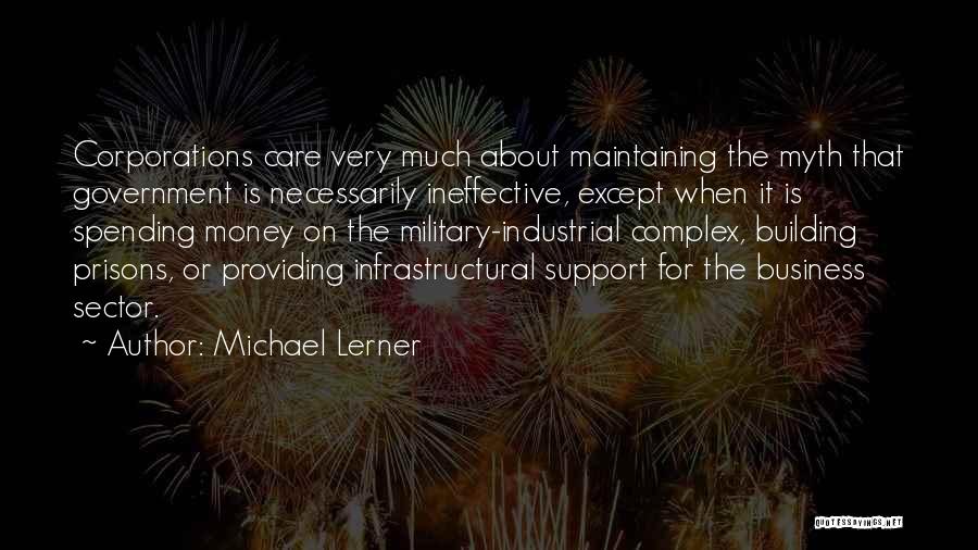The Military Industrial Complex Quotes By Michael Lerner