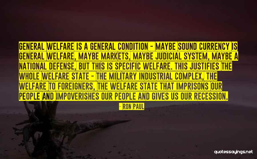 The Military Industrial Complex Quotes By Ron Paul